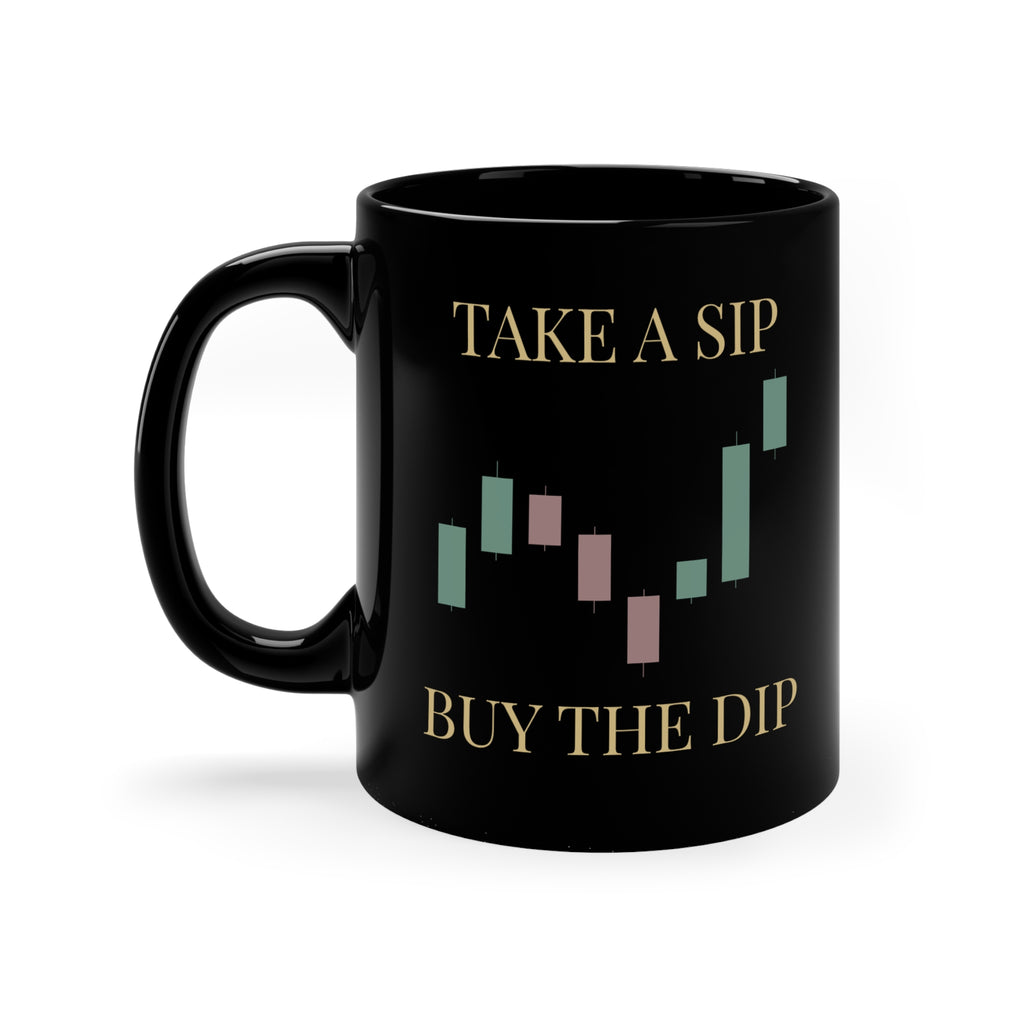 Take a Sip, Buy the Dip Coffee Mug — Stock Trader Candlestick 11oz Black Mug
